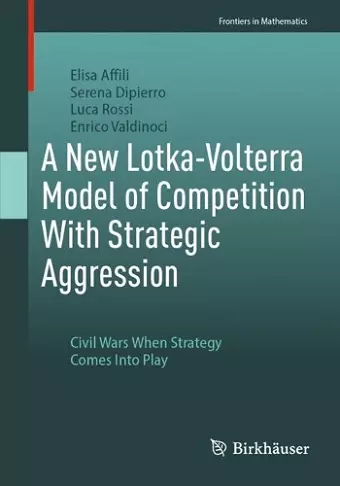A New Lotka-Volterra Model of Competition With Strategic Aggression cover