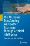 The AI Cleanse: Transforming Wastewater Treatment Through Artificial Intelligence cover