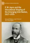P.W. Joyce and the Educational Shaping of the Emerging Irish Nation, 1827-1914 cover