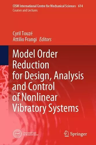 Model Order Reduction for Design, Analysis and Control of Nonlinear Vibratory Systems cover