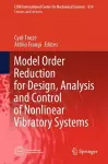 Model Order Reduction for Design, Analysis and Control of Nonlinear Vibratory Systems cover