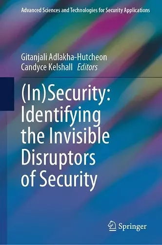 (In)Security: Identifying the Invisible Disruptors of Security cover