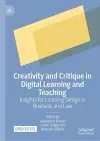 Creativity and Critique in Digital Learning and Teaching cover