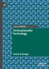 (Un)explainable Technology cover