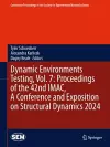 Dynamic Environments Testing, Vol. 7: Proceedings of the 42nd IMAC, A Conference and Exposition on Structural Dynamics 2024 cover