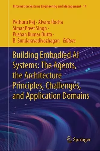 Building Embodied AI Systems: The Agents, the Architecture Principles, Challenges, and Application Domains cover