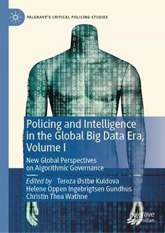 Policing and Intelligence in the Global Big Data Era, Volume I cover