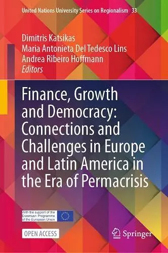 Finance, Growth and Democracy: Connections and Challenges in Europe and Latin America in the Era of Permacrisis cover