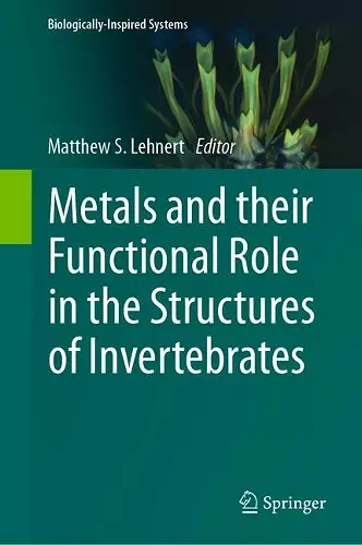 Metals and their Functional Role in the Structures of Invertebrates cover