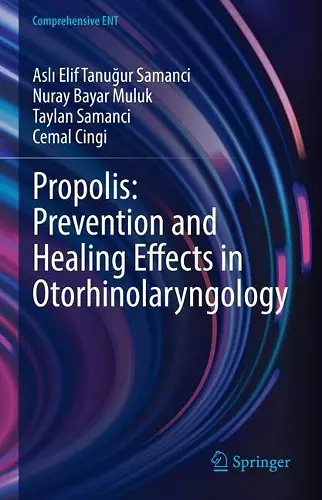 Propolis: Prevention and Healing Effects in Otorhinolaryngology cover