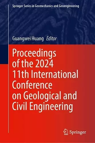 Proceedings of the 2024 11th International Conference on Geological and Civil Engineering cover
