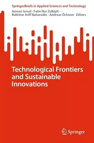 Technological Frontiers and Sustainable Innovations cover