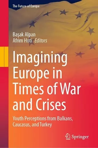 Imagining Europe in Times of War and Crises cover
