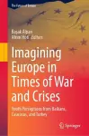 Imagining Europe in Times of War and Crises cover