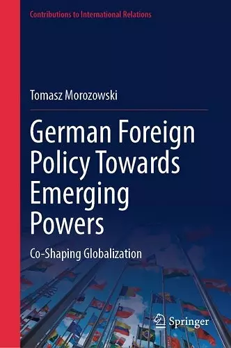 German Foreign Policy Towards Emerging Powers cover