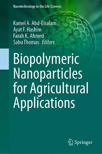 Biopolymeric Nanoparticles for Agricultural Applications cover