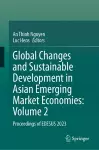 Global Changes and Sustainable Development in Asian Emerging Market Economies: Volume 2 cover