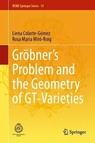 Gröbner's Problem and the Geometry of GT-Varieties cover