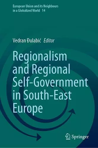 Regionalism and Regional Self-Government in South-East Europe cover