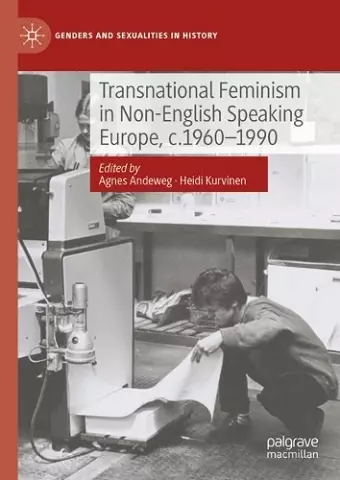 Transnational Feminism in Non-English Speaking Europe, c.1960-1990 cover