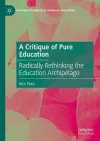 A Critique of Pure Education cover