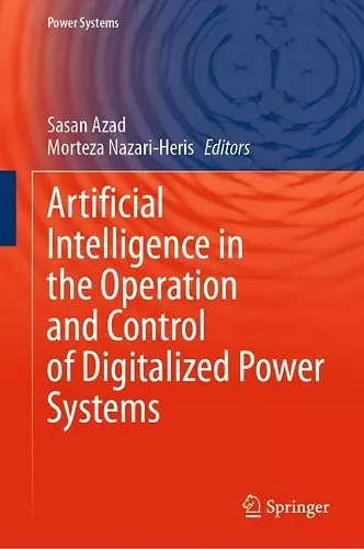 Artificial Intelligence in the Operation and Control of Digitalized Power Systems cover