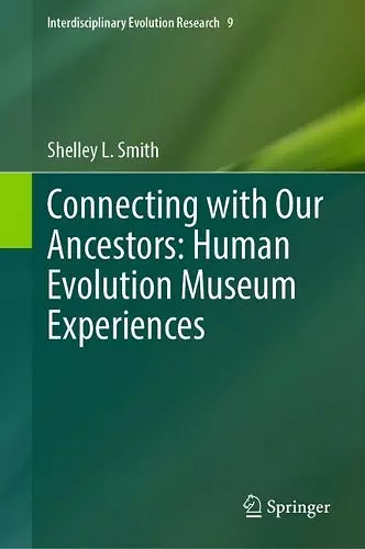 Connecting with Our Ancestors: Human Evolution Museum Experiences cover