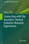 Connecting with Our Ancestors: Human Evolution Museum Experiences cover