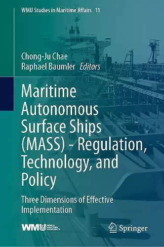 Maritime Autonomous Surface Ships (MASS) - Regulation, Technology, and Policy cover