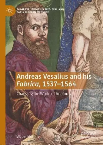 Andreas Vesalius and his Fabrica, 1537-1564 cover