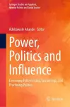 Power, Politics and Influence cover