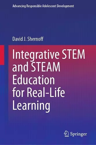 Integrative STEM and STEAM Education for Real-Life Learning cover