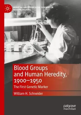 Blood Groups and Human Heredity, 1900-1950 cover
