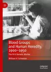 Blood Groups and Human Heredity, 1900-1950 cover