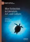 Blue Extinction in Literature, Art, and Culture cover