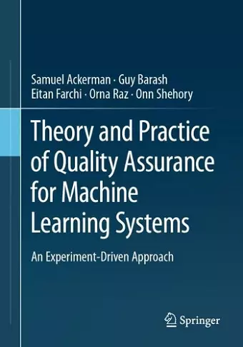 Theory and Practice of Quality Assurance for Machine Learning Systems cover