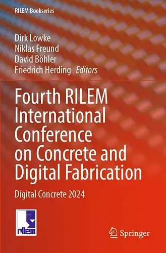 Fourth RILEM International Conference on Concrete and Digital Fabrication cover