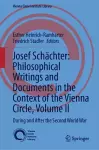 Josef Schächter: Philosophical Writings and Documents in the Context of the Vienna Circle: Volume II cover