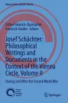 Josef Schächter: Philosophical Writings and Documents in the Context of the Vienna Circle: Volume II cover