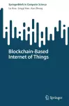 Blockchain-Based Internet of Things cover