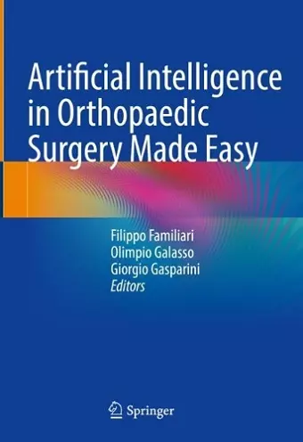 Artificial Intelligence in Orthopaedic Surgery Made Easy cover