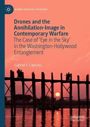 Drones and the Annihilation-Image in Contemporary Warfare cover