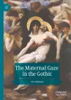 The Maternal Gaze in the Gothic cover