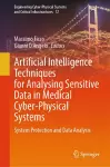 Artificial Intelligence Techniques for Analysing Sensitive Data in Medical Cyber-Physical Systems cover