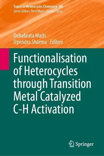 Functionalisation of Heterocycles through Transition Metal Catalyzed C-H Activation cover