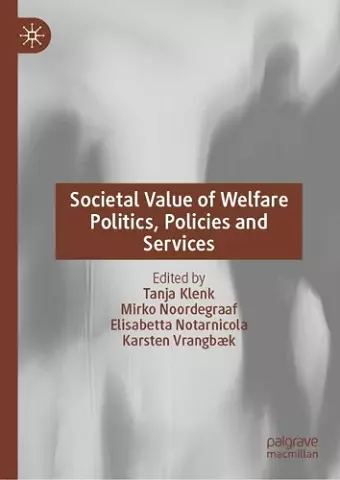 Societal Value of Welfare Politics, Policies and Services cover