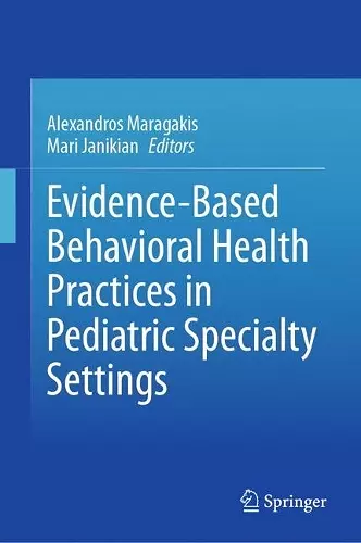 Evidence-Based Behavioral Health Practices in Pediatric Specialty Settings cover