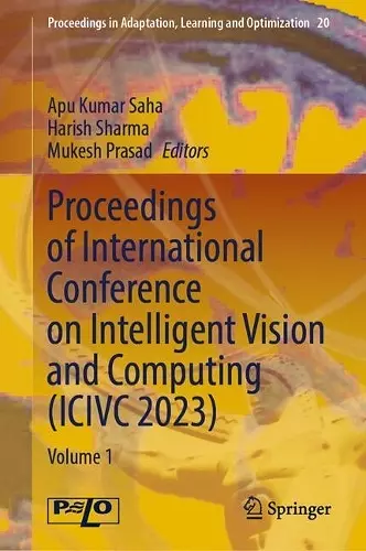 Proceedings of International Conference on Intelligent Vision and Computing (ICIVC 2023) cover