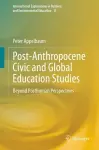 Post-Anthropocene Civic and Global Education Studies cover