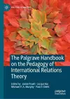 The Palgrave Handbook on the Pedagogy of International Relations Theory cover